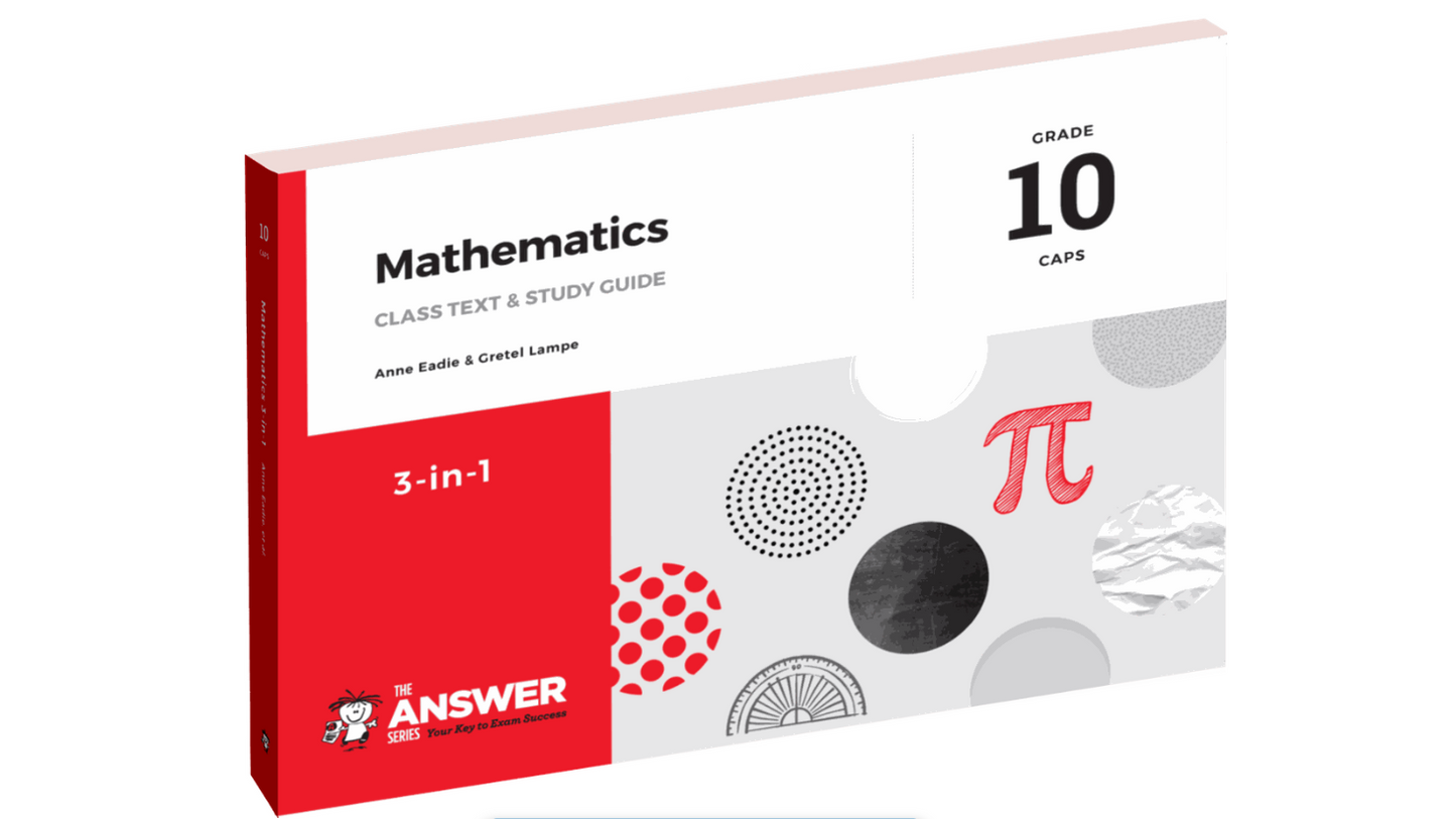The Answer Series Gr 10 Mathematics 3in1 Study Guide